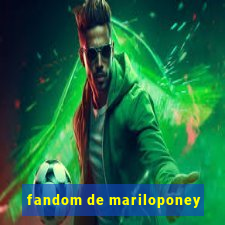 fandom de mariloponey